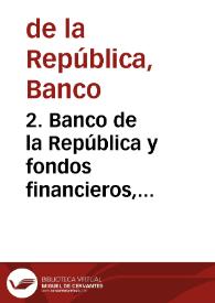2. Banco de la República y fondos financieros, septiembre 1985