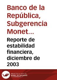 Reporte de estabilidad financiera, diciembre de 2003