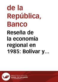 Reseña de la economía regional en 1985: Bolívar y Magdalena