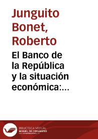 El Banco de la República y la situación económica: algunas reflexiones