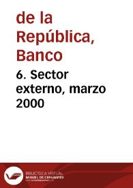 6. Sector externo, marzo 2000