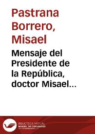 Mensaje del Presidente de la República, doctor Misael Pastrana Borrero al Presidente de los Estados Unidos de América, señor Richard M. Nixon