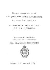 Discurso pronunciado por el Lic. José Martínez Sotomayor con motivo de su ingreso a la Academia Mexicana de la Lengua