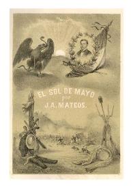 El sol de mayo : (memorias de la intervención) : novela histórica