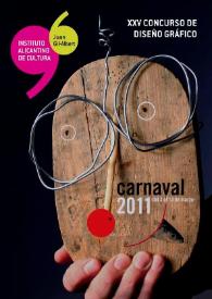 Carnaval 2011 del 3 al 13 de marzo : [exposición, Casa Bardín], Instituto Alicantino de Cultura Juan Gil-Albert, del 12 de febrero al 12 de marzo de 2010