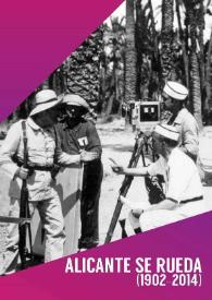 Alicante se rueda (1902-2014)