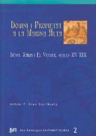 Domini i propietat a la Marina Alta : Dénia, Xàbia i el Verger, segles XV-XIX 