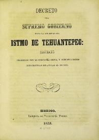 Decreto del Supremo Gobierno para la apertura del Istmo de Tehuantepec: Contrato celebrado con la Compañía Mista, y comunicaciones diplomáticas relativas al asunto