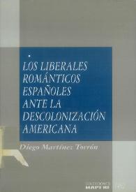 Los liberales románticos españoles ante la descolonización americana (1808-1833)