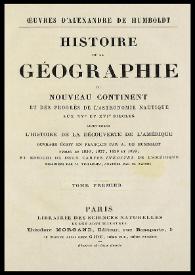 Histoire de la Géographie du Nouveau Continent, et des progrès de l'Astronomic nautique aux XVe. et XVIe. siècles : comprenant L´Histoire de la...