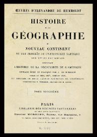 Histoire de la Géographie du Nouveau Continent, et des progrès de l'Astronomic nautique aux XVe. et XVIe. siècles : comprenant L´Histoire de la...