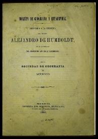 Boletín de Geografía y Estadística dedicado a la memoria de Alejandro de Humboldt