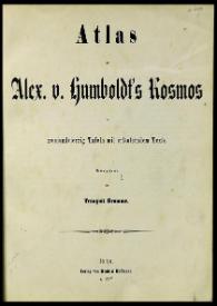 Atlas zu Alex. V. Humboldt´s Kosmos in zweiundvierzig Tafeln mit erläuterndem texte