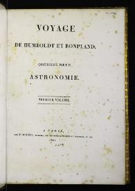 Voyage de Humboldt et Bonpland. Quatrième partie. Astronomie. Premier Volume