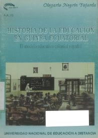 Historia de la educación en Guinea Ecuatorial : el modelo educativo colonial español
