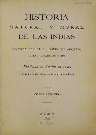 Historia natural y moral de las Indias. Tomo primero