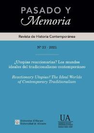 Pasado y Memoria. Revista de Historia Contemporánea. Núm. 23 (2021). ¿Utopías reaccionarias? Los mundos ideales del tradicionalismo contemporáneo