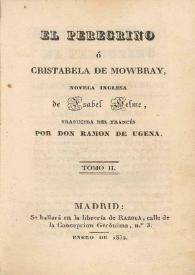 El peregrino ó Cristabela de Mowbray, novela inglesa. Tomo II