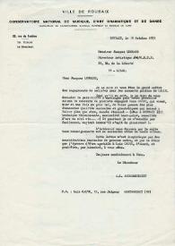Carta mecanografiada de Thiriet-André, A. L. (Conservatoire National de Musique D'art Dramatique et de Danse) a Jaques Legrand ; Luis Galve. 1971-10-19
