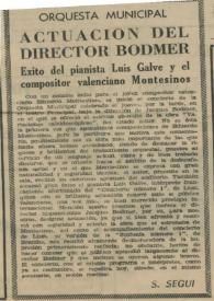 Actuación del director Bodmer. Éxito del pianista Luis Galve y el compositor valenciano montesinos.