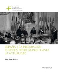 España y la integración europea: desde Múnich hasta la actualidad