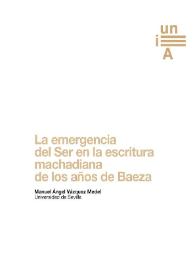 La emergencia del Ser en la escritura machadiana de los años de Baeza