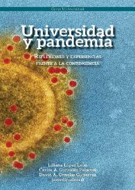 Universidad y pandemia. Reflexiones y experiencias frente a la contingencia