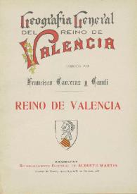 Geografía general del Reino de Valencia. [v.1] Reino de Valencia