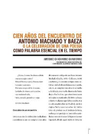 Cien años del encuentro de Antonio Machado y Baeza o la celebración de una poesía como palabra esencial en el tiempo