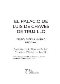El palacio de Luis de Chaves de Trujillo : símbolo de la unidad nacional