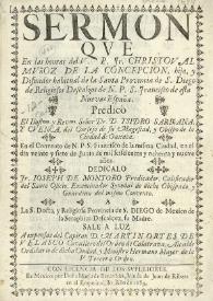 Sermon que En las honras del V. P. Fr. Christoval Muñoz de la Concepcion, hijo, y Difinidor habitual de la Santa Provincia de S. Diego de...