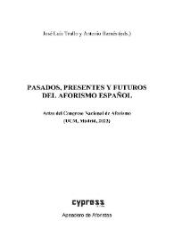 Pasados, presentes y futuros del aforismo español. Actas del Congreso Nacional de Aforismo (UCM, Madrid, 2020)