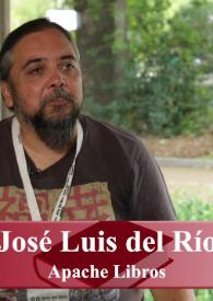 Entrevista a José Luis del Río (Apache Libros)