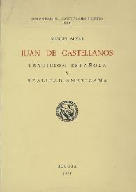 Juan de Castellanos : tradición española y realidad americana