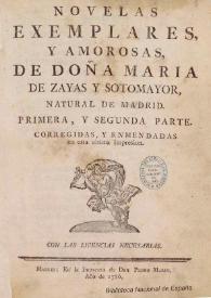 Novelas ejemplares y amorosas de doña María de Zayas y Sotomayor, natural de Madrid : primera y segunda parte [Madrid, 1786]