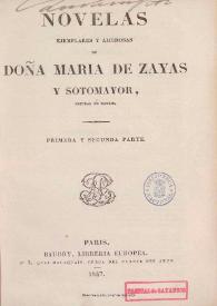 Novelas ejemplares y amorosas de doña María de Zayas y Sotomayor : primera y segunda parte [París, 1847]