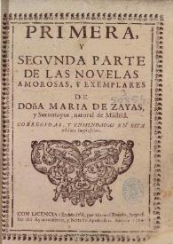 Primera y segunda parte de las novelas amorosas, y exemplares de Doña Maria de Zayas y Sotomayor, natural de Madrid [Madrid, 1724]