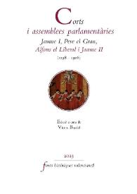 Corts i assemblees parlamentàries. Jaume I, Pere el Gran, Alfons el Liberal i Jaume II (1238-1326) 