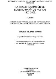 Biografía jurídica de Eugenio María de Hostos (1857-2003). Tomo I. La transfiguración de Eugenio María Hostos (1903-2003)