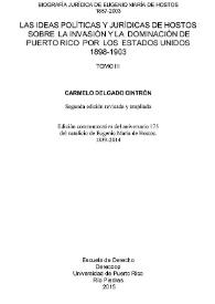 Biografía jurídica de Eugenio María de Hostos (1857-2003). Tomo III. Las ideas políticas y jurídicas de Hostos sobre la invasión y la dominación de Puerto Rico por los Estados Unidos (1898-1903)