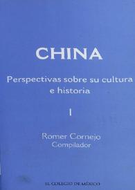 China: perspectivas sobre su cultura e historia. Tomo I