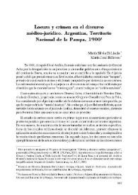 Locura y crimen en el discurso médico-jurídico. Argentina, Territorio Nacional de la Pampa, 1900 