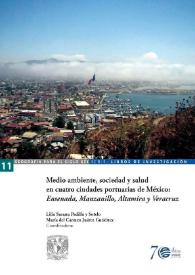 Medio ambiente, sociedad y salud en cuatro ciudades portuarias de México: Ensenada, Manzanillo, Altamira y Veracruz 