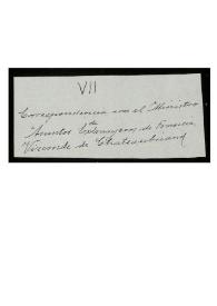 Correspondencia de Fermín Martín de Balmaseda, Encargado de Negocios de la Regencia de Urgel, con el Vizconde de Chateaubriand, Ministro de Asuntos...