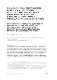 Primogenitura, continuidad dinástica y legitimitad institucional en Castilla a principios del siglo XV: Catalina de Trastámara, Princesa de...