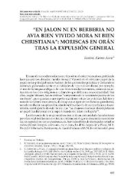 'En Jalon ni en Berberia no avia bien vivido mora ni bien christiana': moriscas en Orán tras la expulsión general