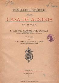 Bosquejo histórico de la Casa de Austria en España