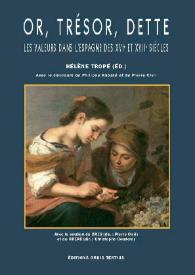 Or, trésor, dette. Les valeurs dans l’Espagne des XVIe et XVIIe siècles