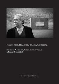 Raoul Ruiz, Dialogues transatlantiques