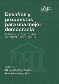 Desafíos y propuestas para una mejor democracia. Reflexiones del Primer Encuentro Internacional Democracia UMC